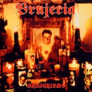 Brujeria, Brujerizmo (CD)