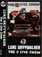 The New 2 Live Crew, Luke Skywalker (Cassette)