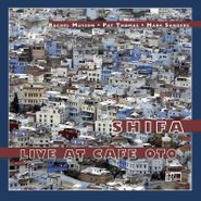 Shifa, Live At Cafe Oto (LP)