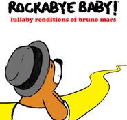 Rockabye Baby!, Lullaby Renditions Of Bruno Mars (CD)