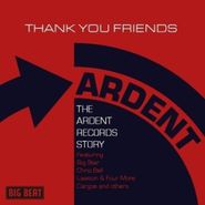 Various Artists, Thank You Friends: The Ardent Records Story (CD)