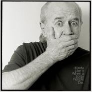 George Carlin, I Kinda Like It When A Lotta People Die (CD)