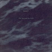Rachel's, The Sea & The Bells (LP)