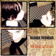 Blonde Redhead, Fake Can Be Just As Good (CD)