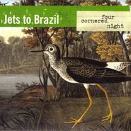 Jets to Brazil, Four Cornered Night [Clear Vinyl] (LP)