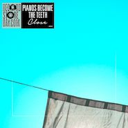 Pianos Become The Teeth, Close [Record Store Day] (7")