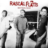 Rascal Flatts, Still Feels Good (CD)
