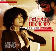 Carlene Davis, Dripping Blood (CD)