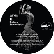 Jeff Mills, If (Terrence Parker Remixes) (12")