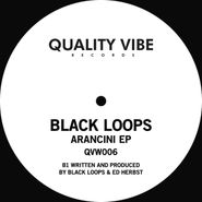 Black Loops, Arancini EP (12")