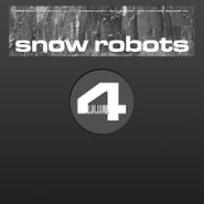 Various Artists, Snow Robots Vol. 4 (12")
