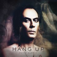 Peter Murphy, Hang Up (Dub Mix) / I'm On Your Side [Silver Vinyl] [Record Store Day] (7")