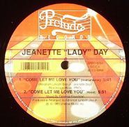 Jeanette "Lady" Day, Come Let Me Love You / Sexy Sexy (12")