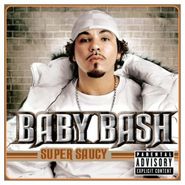 Baby Bash, Super Saucey (CD)