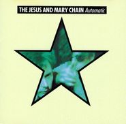 The Jesus And Mary Chain, Automatic (CD)