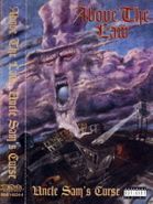 Above The Law, Uncle Sam's Curse (Cassette)