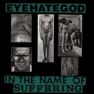Eyehategod, In The Name Of Suffering (LP)