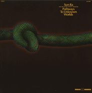Sun Ra, Pathways To Unknown Worlds (LP)