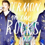 Josh Ritter, Sermon On The Rocks [180 Gram Vinyl] (LP)