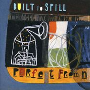 Built To Spill, Perfect From Now On (CD)