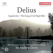 Frederick Delius, Appalachia; The Song Of The High Hills [SACD] (CD)