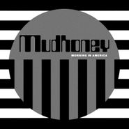 Mudhoney, Morning In America EP (LP)