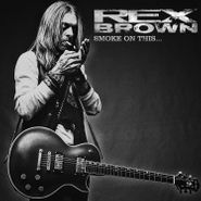Rex Brown, Smoke On This... (LP)