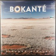 Bokanté, Strange Circles (LP)