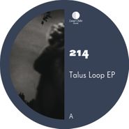 214, Talus Loop EP (12")