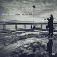 David Weiss, When Words Fail (CD)