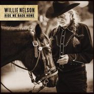 Willie Nelson, Ride Me Back Home (CD)