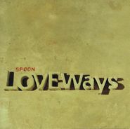 Spoon, Love Ways EP (CD)