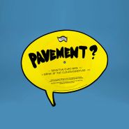 Pavement, Sensitive Euro Man / Brink Of The Clouds/Candylad [Shaped Picture Disc] (7")