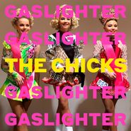 The Chicks, Gaslighter (CD)