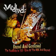 The Yardbirds, Dazed & Confused: The Yardbirds In '68 - Live At The BBC & Beyond [White Vinyl] (LP)