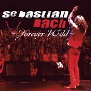 Sebastian Bach, Forever Wild (LP)