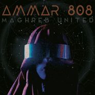 AMMAR 808, Maghreb United (LP)