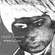 Fikret Kizilok, Anadolu'yum (LP)