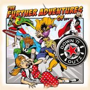 Down 'n' Outz, The Further Adventures Of... (LP)