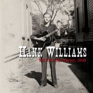 Hank Williams, The First Recordings, 1938 [Black Friday Red Vinyl] (7")