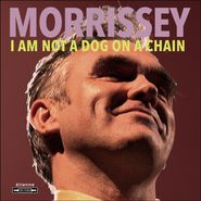 Morrissey, I Am Not A Dog On A Chain [Clear Vinyl] (LP)