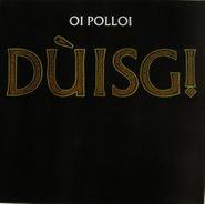 Oi Polloi, Dúisg! (LP)