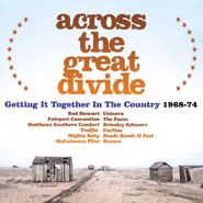 Various Artists, Across The Great Divide: Getting It Together In The Country 1968-74 [Box Set] (CD)