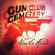 Gun Club Cemetery, Needle Aside (7")