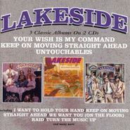 Lakeside, Your Wish Is My Command / Keep On Moving Straight Ahead / Untouchables (CD)