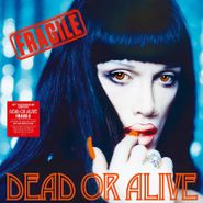 Dead Or Alive, Fragile [180 Gram Red Vinyl] (LP)