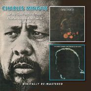 Charles Mingus, Let My Children Hear Music / Charles Mingus And Friends In Concert (CD)