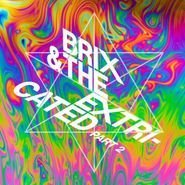 Brix & The Extricated, Part 2 [Clear Vinyl] (LP)