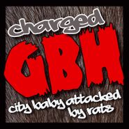G.B.H., City Baby Attacked By Rats (CD)
