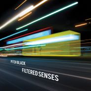 Pitch Black, Filtered Senses (CD)